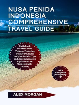 cover image of Nusa Penida Indonesia Comprehensive Travel Guide